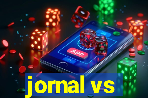 jornal vs